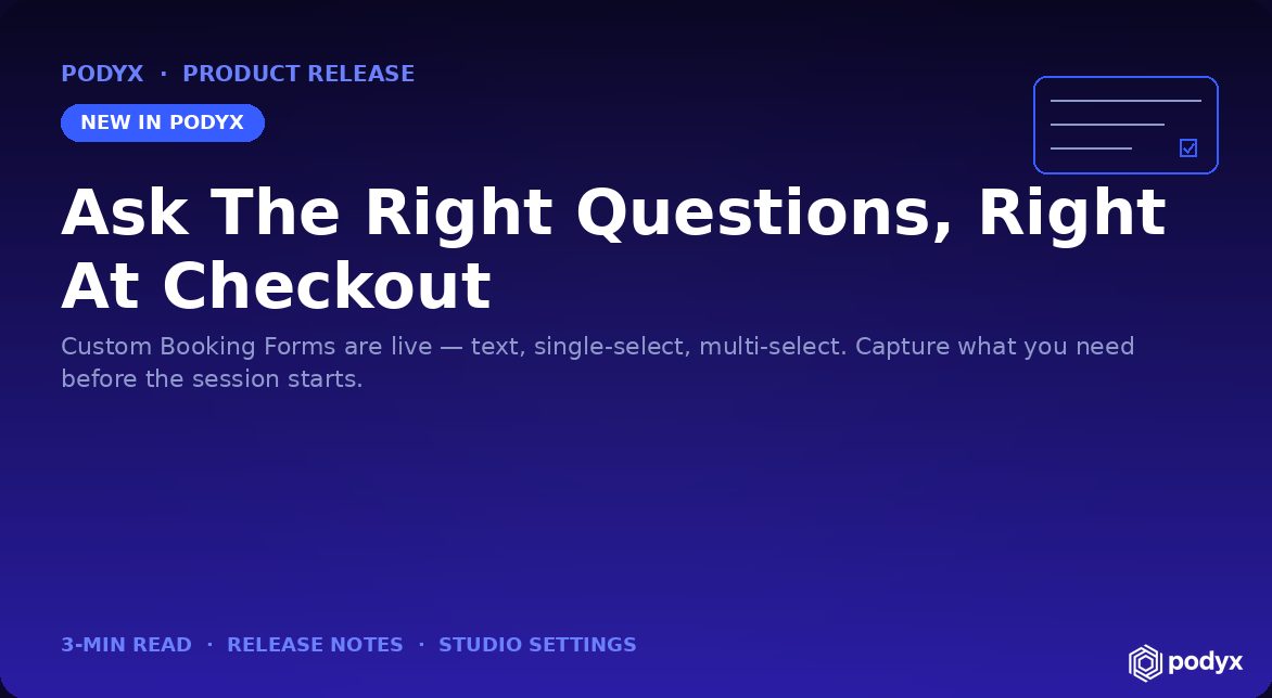 A Podyx release card reading: ask the right questions, right at checkout
