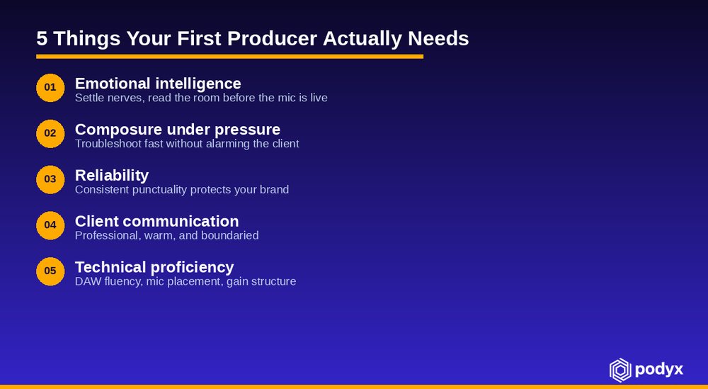 Five things a first producer needs, from emotional intelligence to technical proficiency