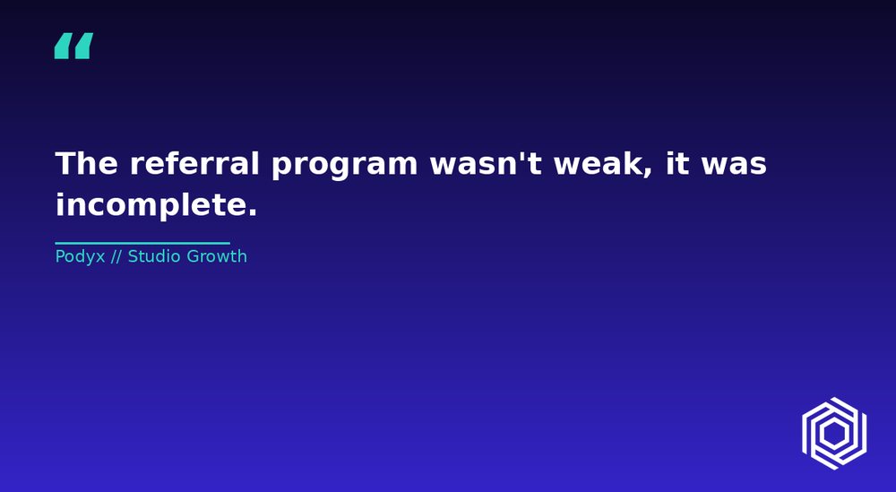 A quote card: the referral program wasn't weak, it was incomplete